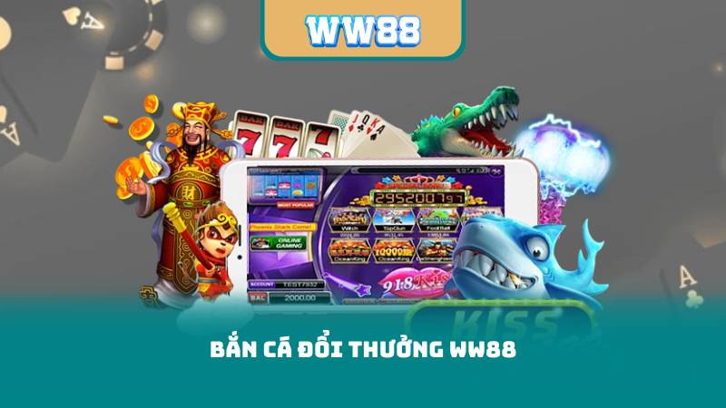 Bắn Cá Đổi Thưởng WW88