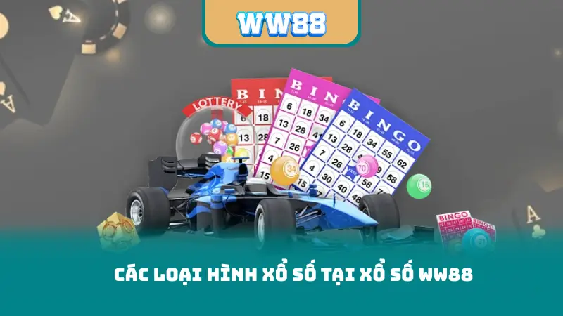 Các loại hình xổ số tại Xổ Số WW88