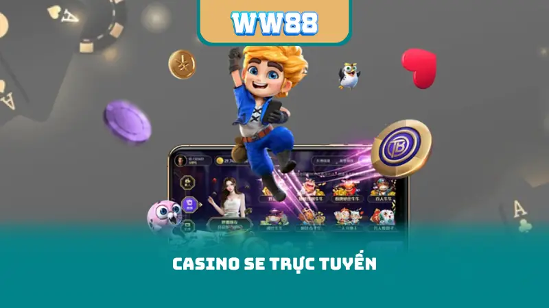 Casino SE Trực Tuyến