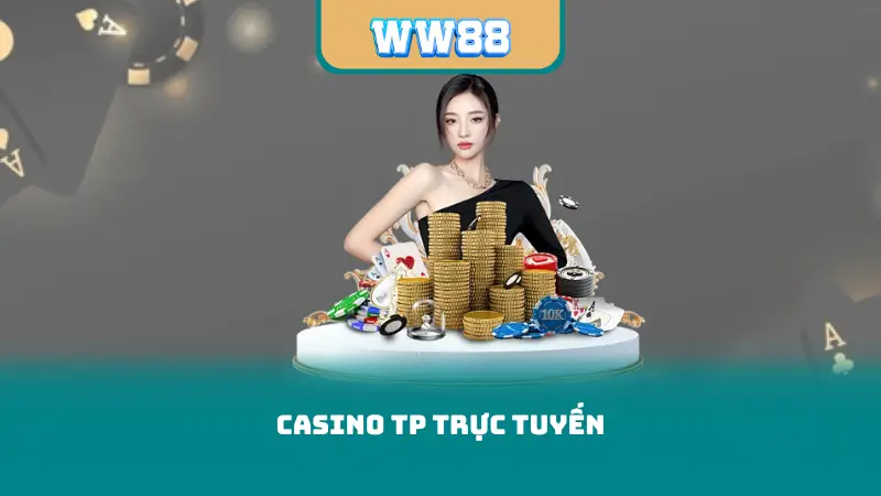 Casino TP Trực Tuyến