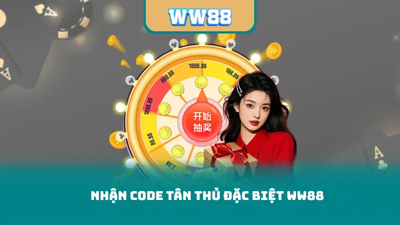 Nhận code tân thủ đặc biệt ww88